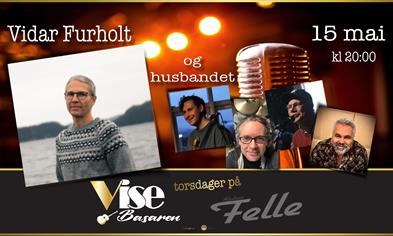VIDAR FURHOLT OG VISEBASARENS HUSBAND