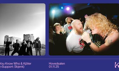 You Know Who & Kjöter+ Support: Skjenk