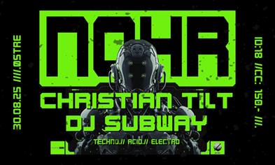 Nohr pres. Christian Tilt & DJ Subway
