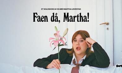 Faen då, Martha!