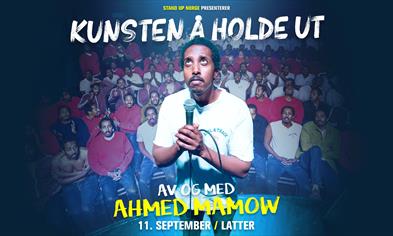 «AHMED MAMOW – KUNSTEN Å HOLDE UT»