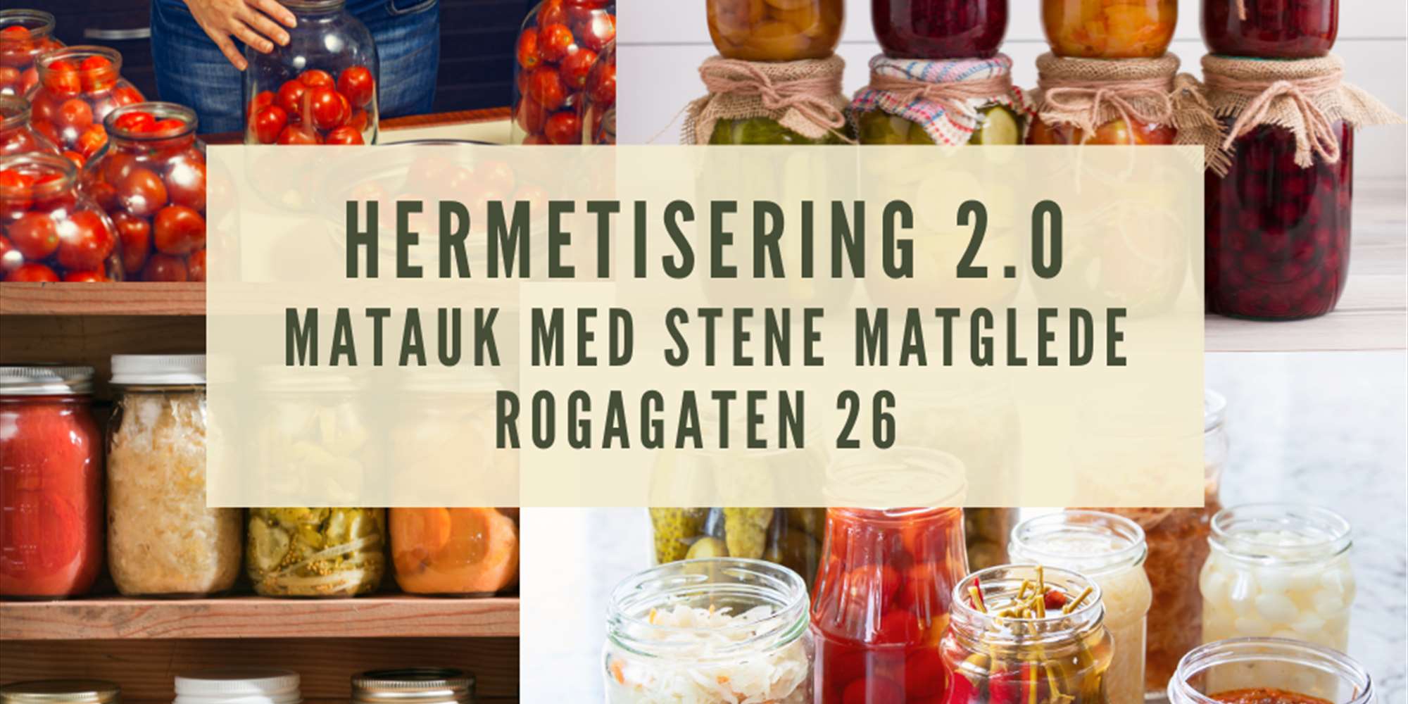 Matkurs: Hermetisering - august