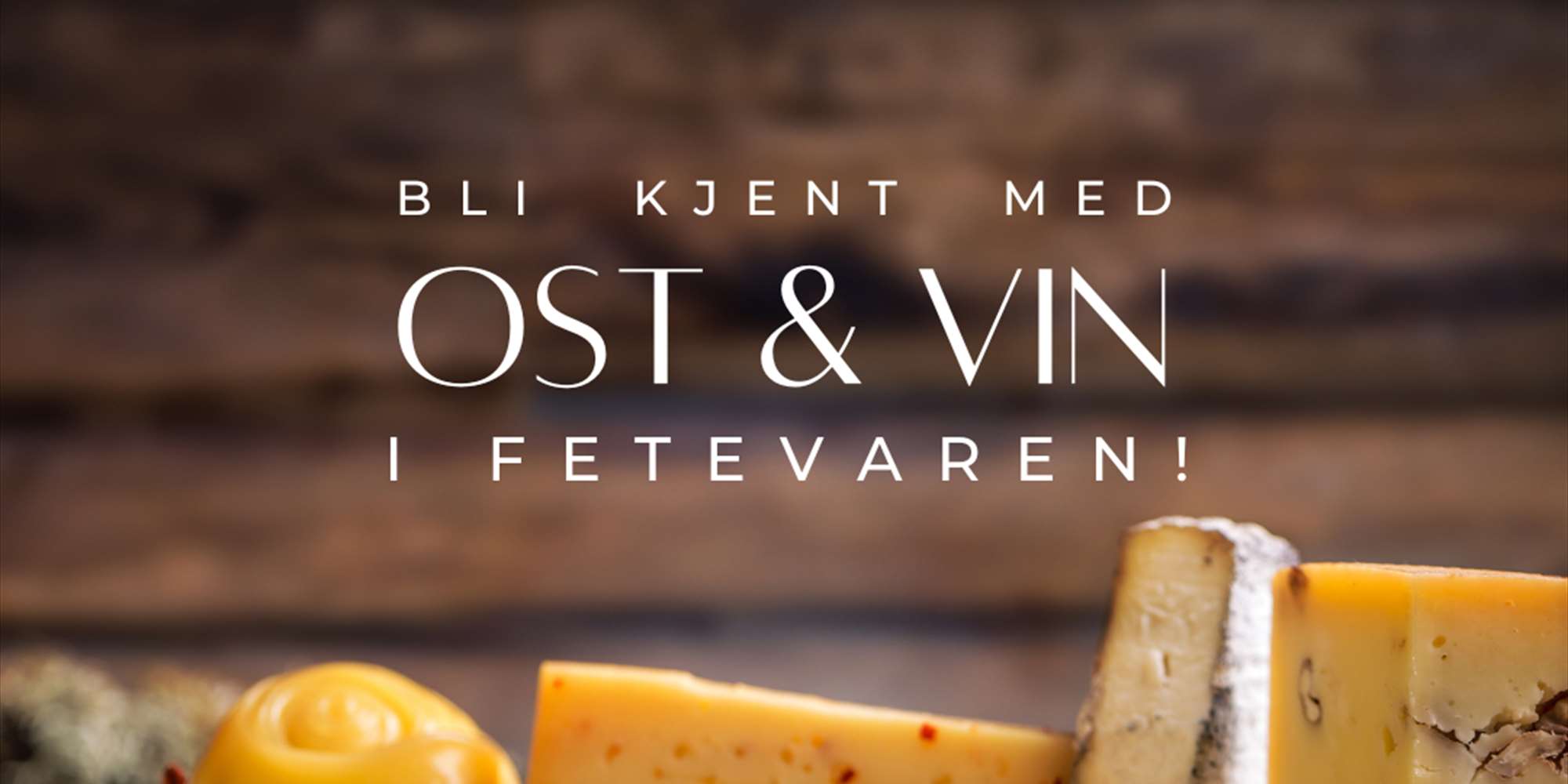 Bli kjent med ost & vin
