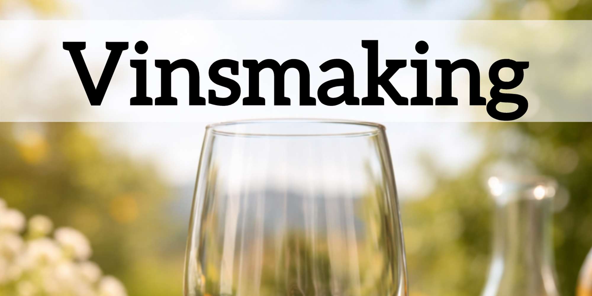 Vinsmaking - Sommerviner - Fana Kulturhus