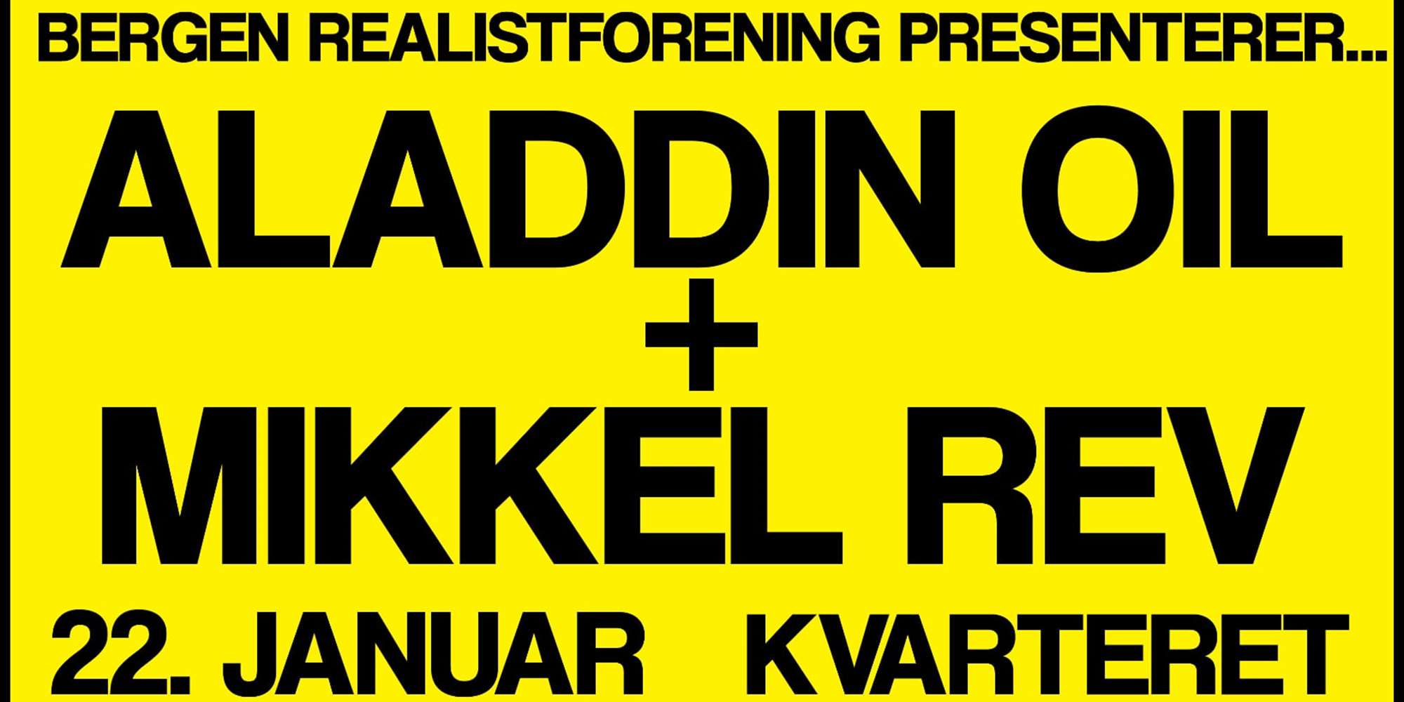 Aladdin Oil + Mikkel Rev