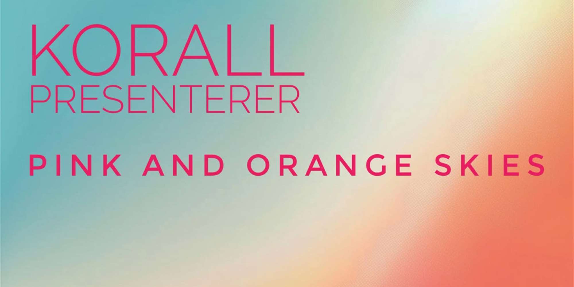 Pink an orange skies