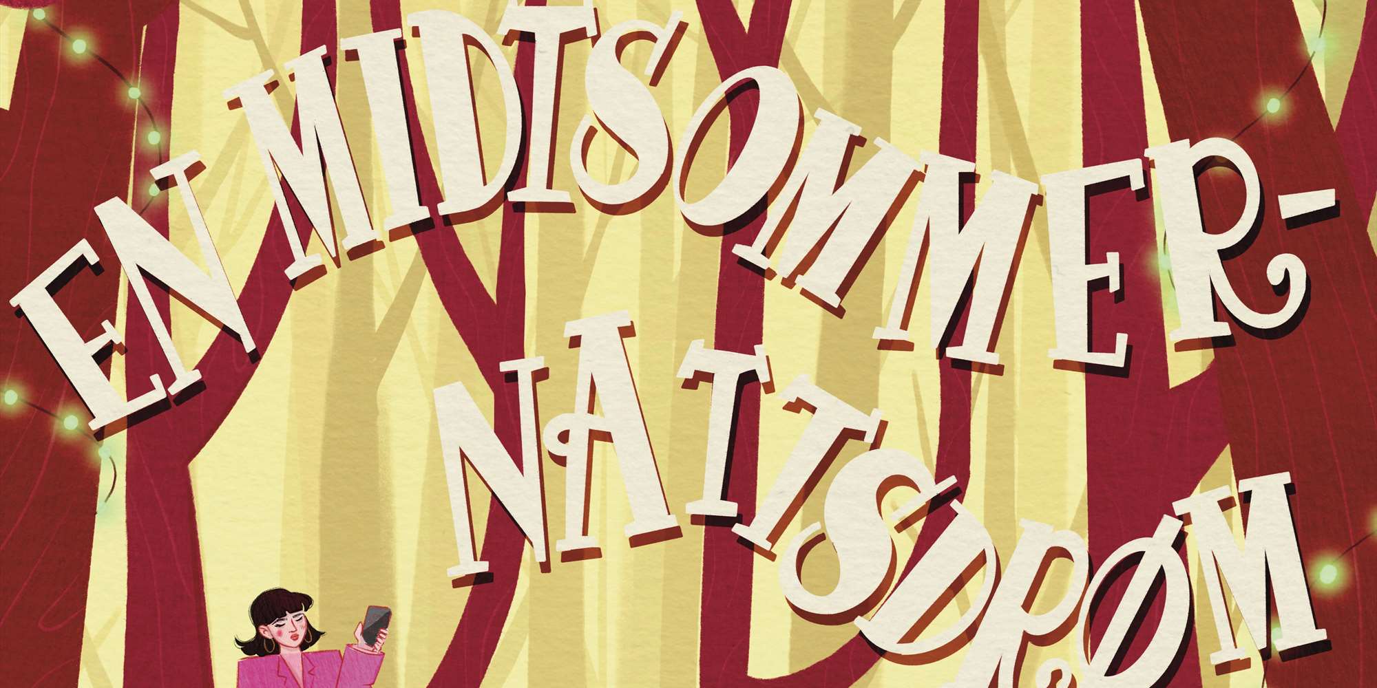 En Midtsommernattsdrøm - 16/03