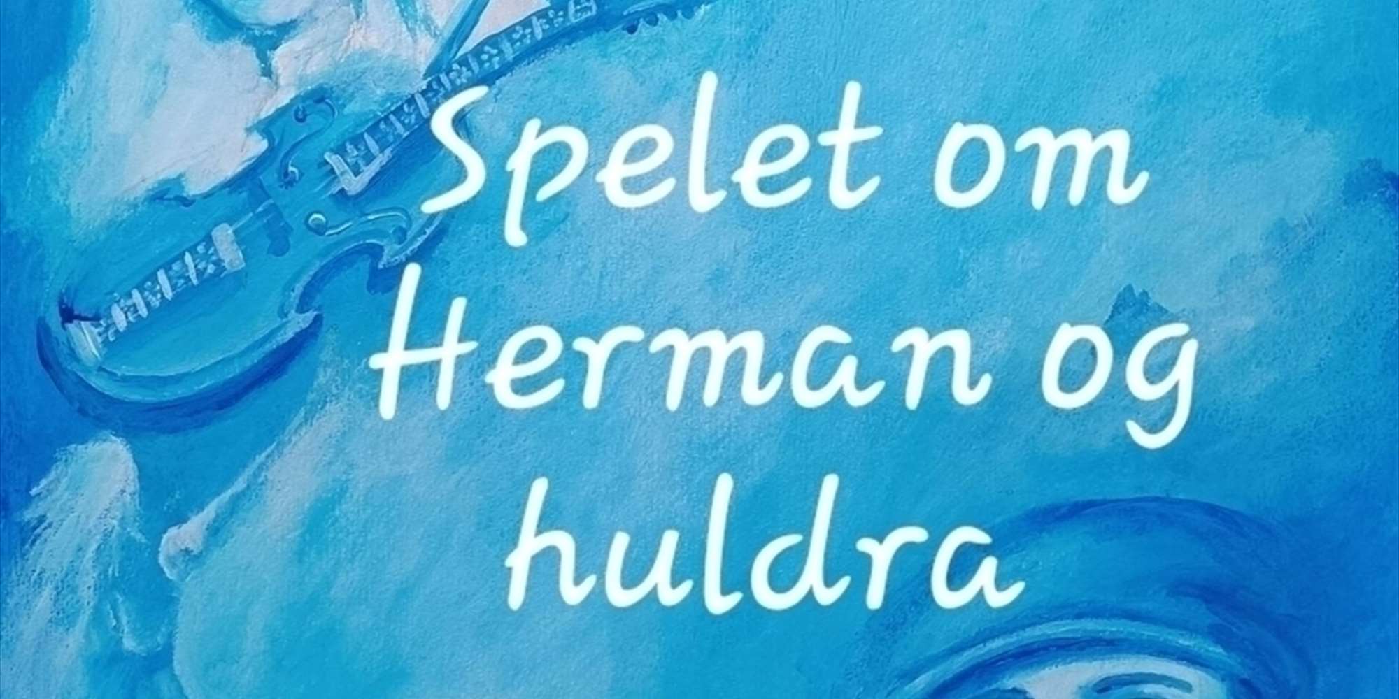 Spelet om Herman og huldra