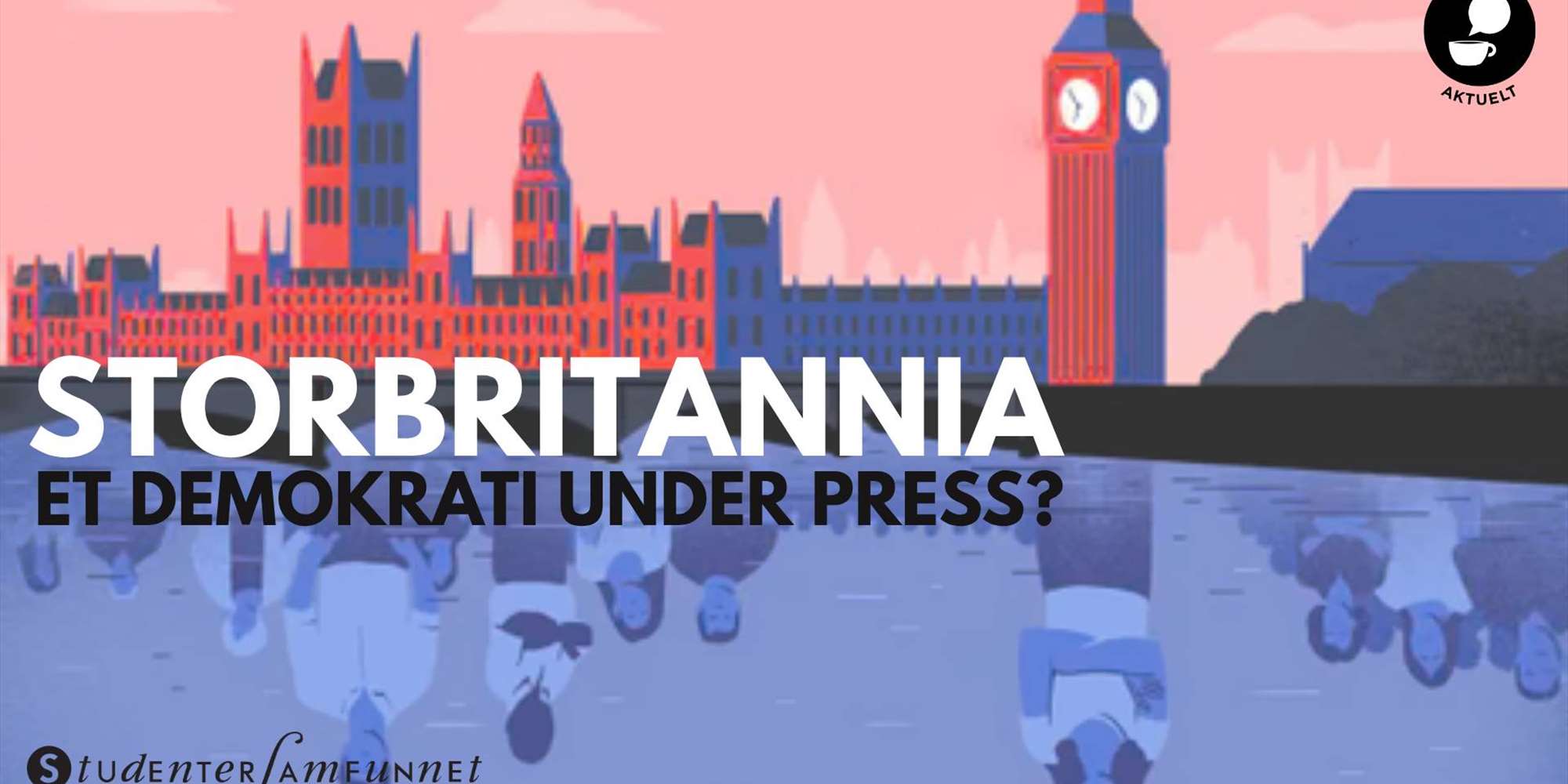 Storbritannia: Et demokrati under press?