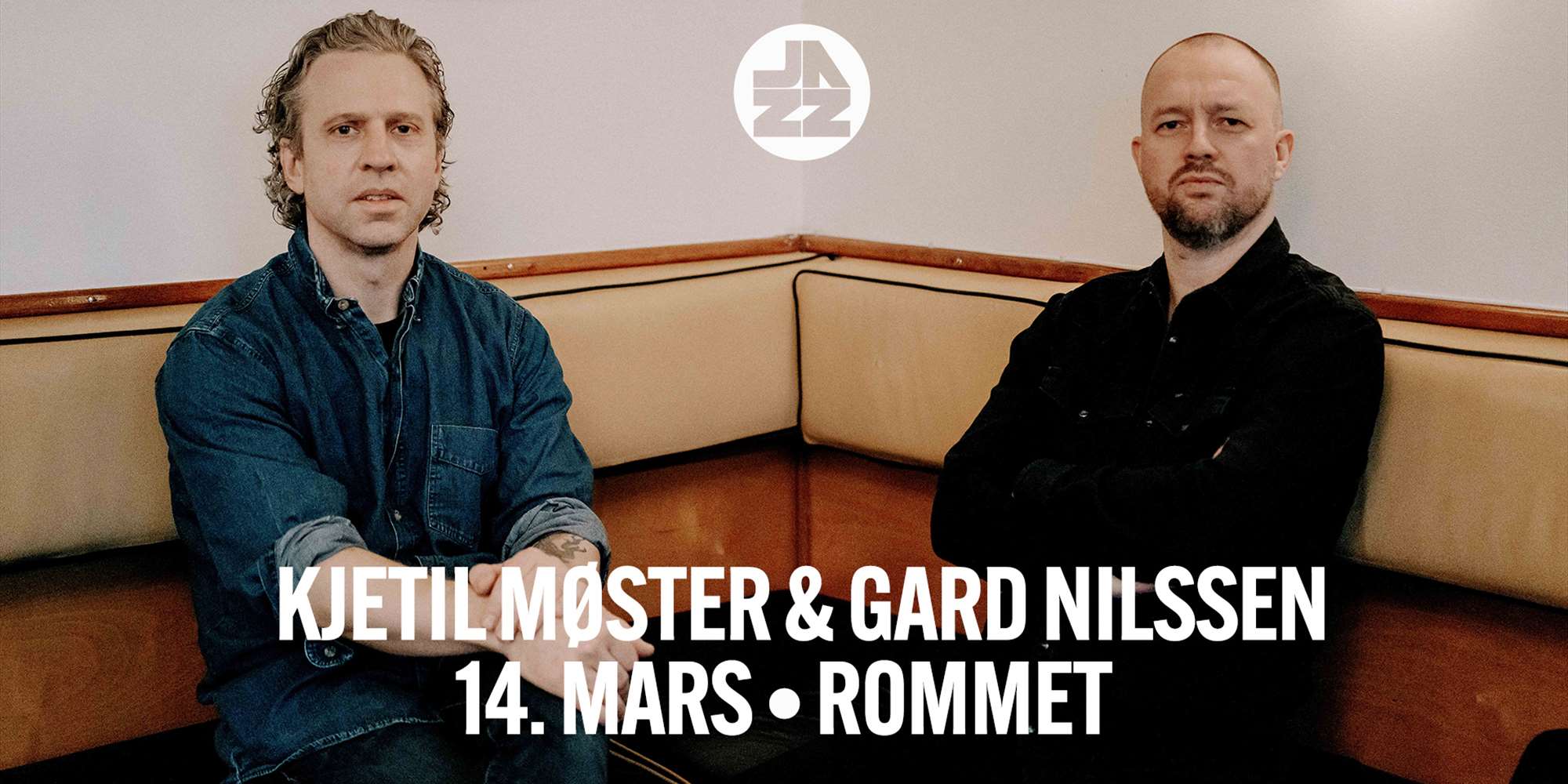 KJETIL MØSTER & GARD NILSSEN