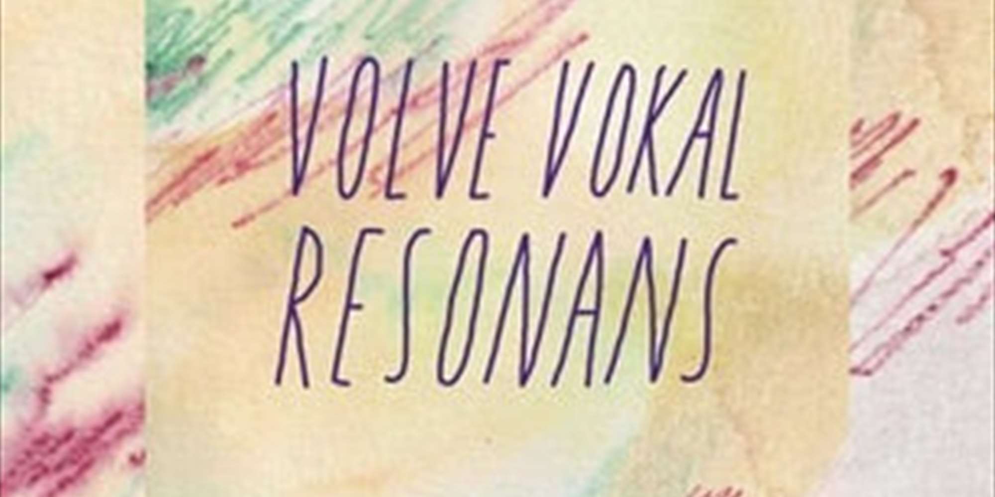 Volve Vokal: Resonans