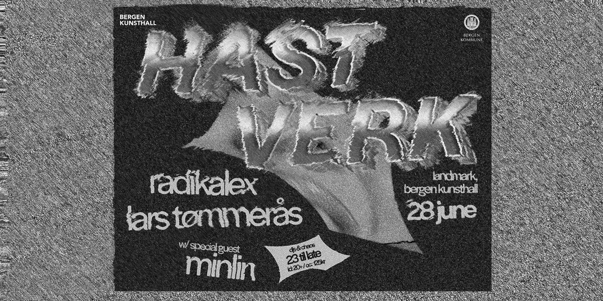 Hastverk! Radikalex, Lars Tømmerås + special guest: MinLin