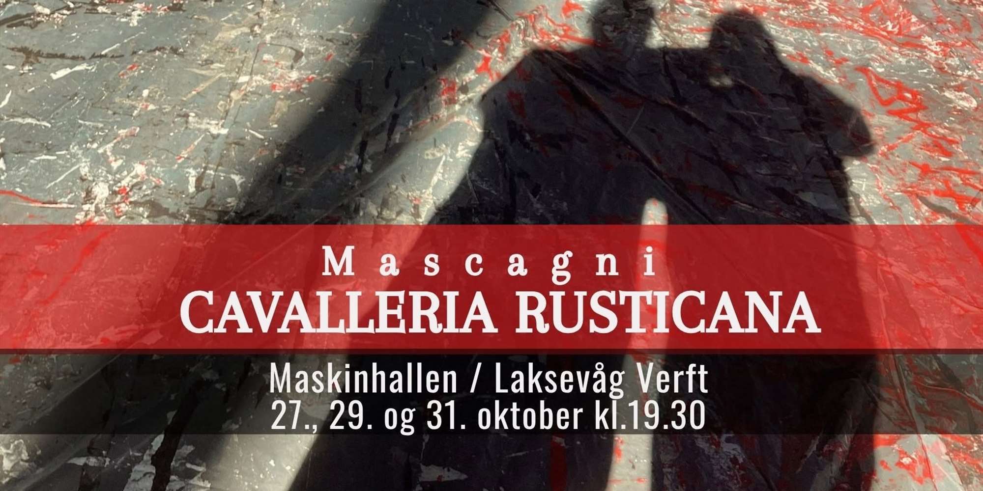 Cavalleria Rusticana / Mascagni - opera i Maskinhallen