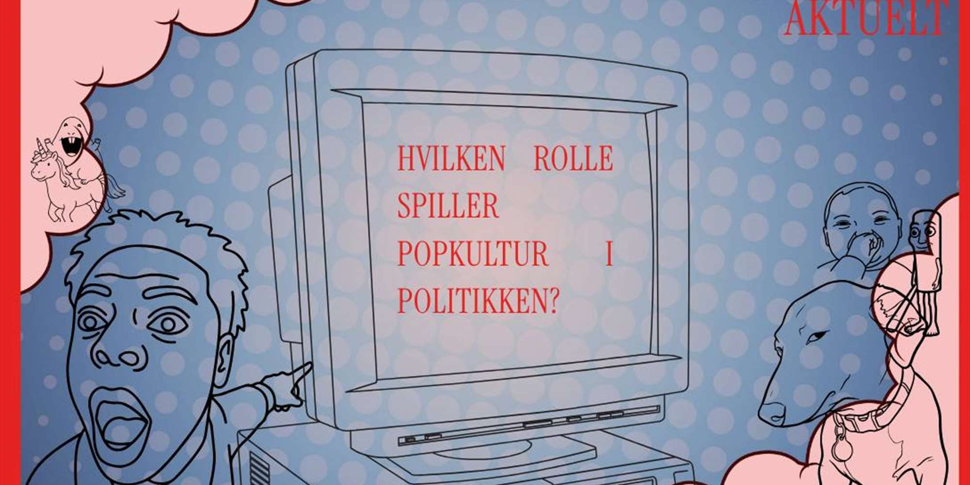 Hvilken rolle spiller popkultur i politikken?
