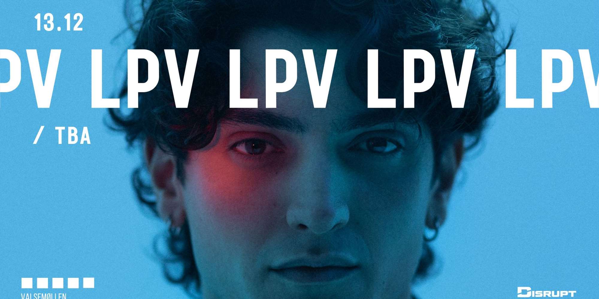 LPV + TBA @ VALSEMØLLEN