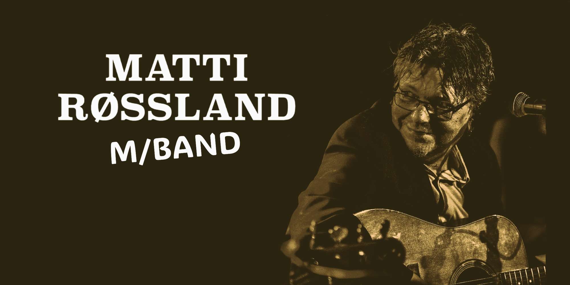 MATTI RØSSLAND MED BAND