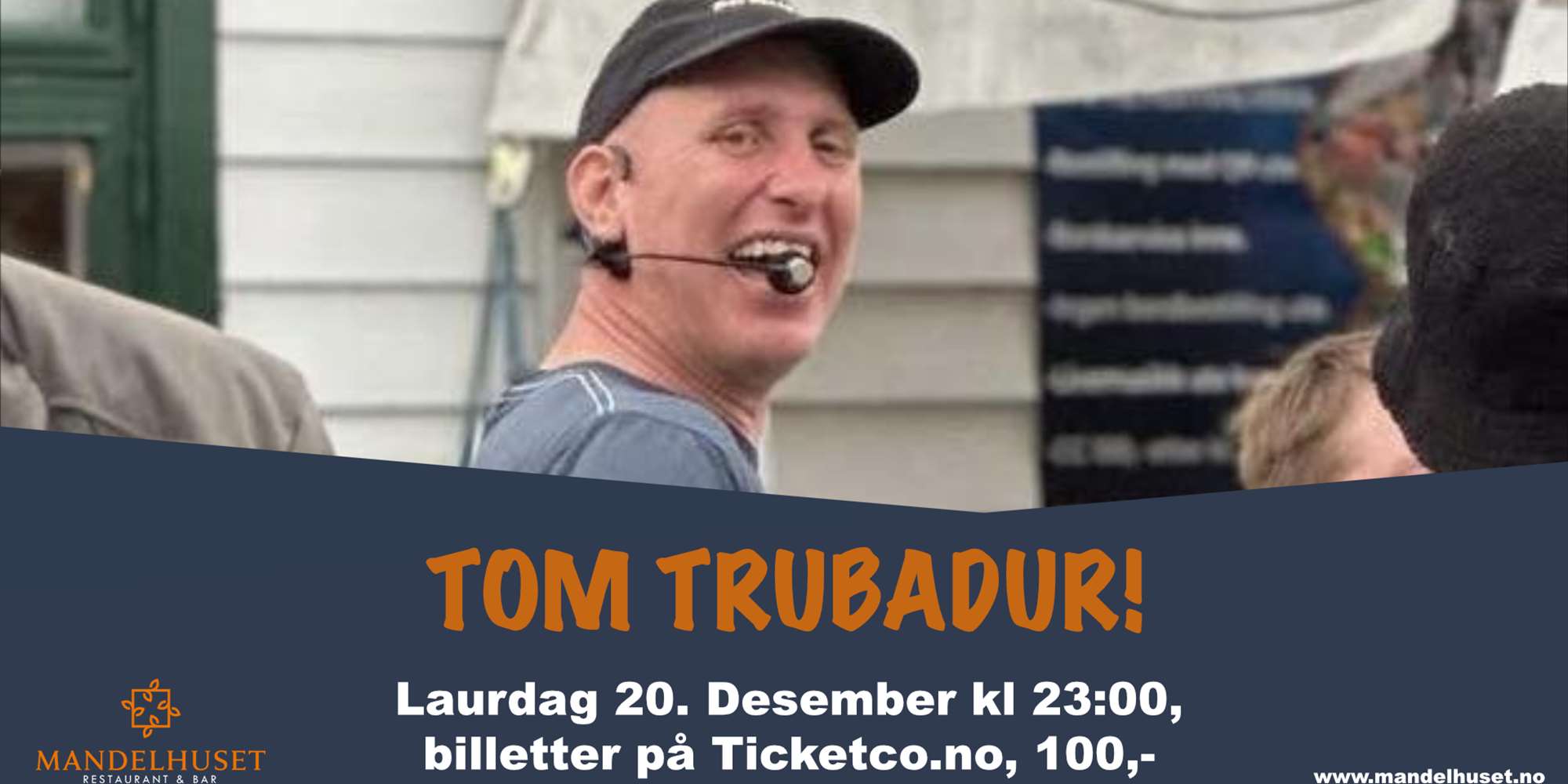 Tom Trubadur på Mandelhuset!