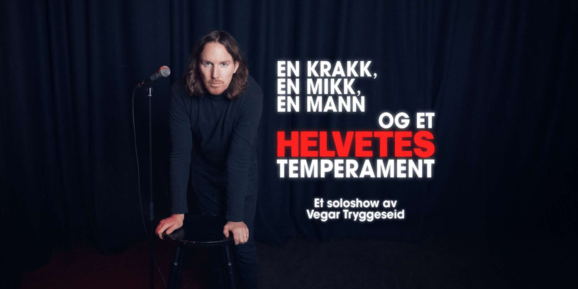 En krakk, en mikk, og et helvetes temperament