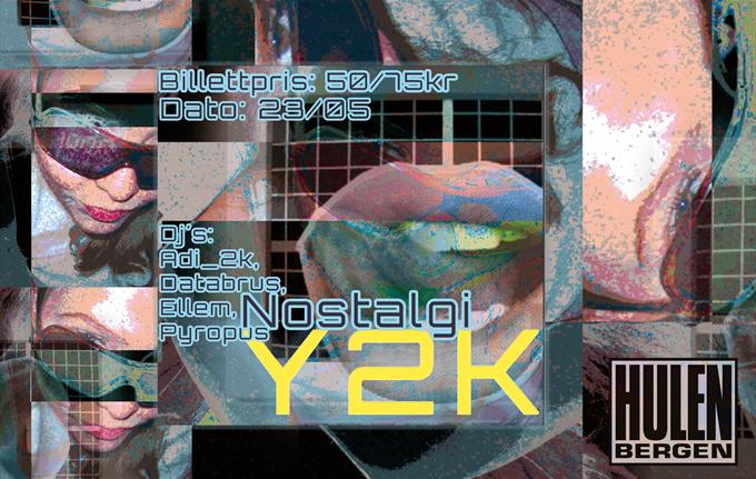 Y2K || Hulen