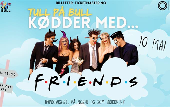 Tull På Bull kødder med FRIENDS