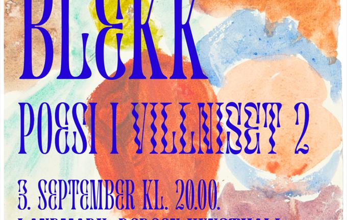 BLEKK LIVE: Poesi i villniset 2 Blekk live: trappetrinn 3