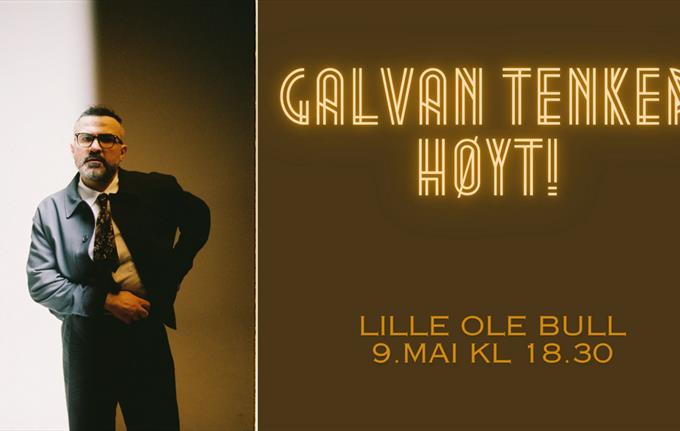 Galvan tenker høyt!