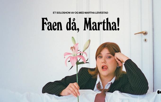 Faen då, Martha!