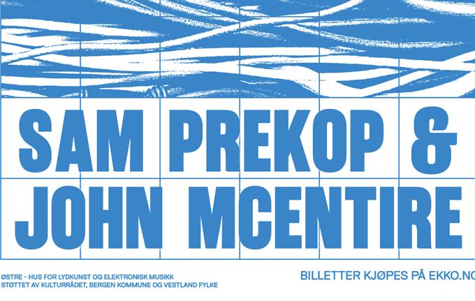 Ekko pres: Sam Prekop & John McEntire