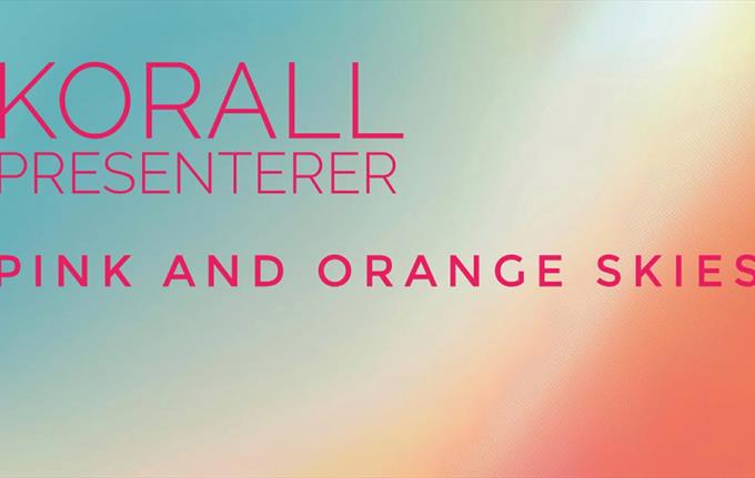 Pink and orange skies - Korall sommerkonsert 2026