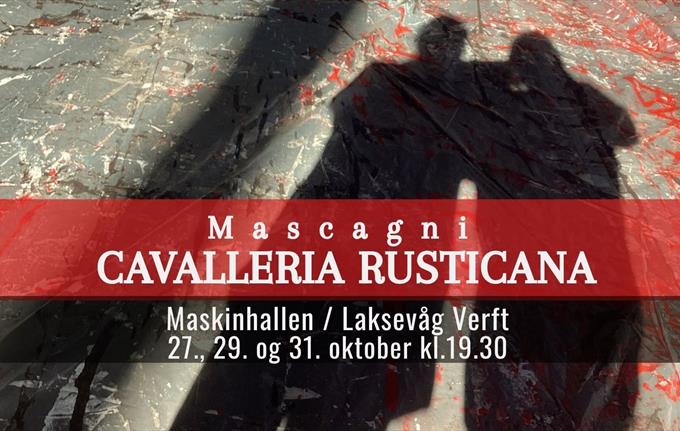 Cavalleria Rusticana / Mascagni - opera i Maskinhallen