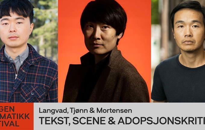 TEKST, SCENE OG ADOPSJONSKRITIKK / BERGEN DRAMATIKKFESTIVAL