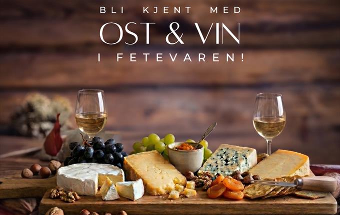 Bli kjent med ost & vin i Fetevaren – 30. september!