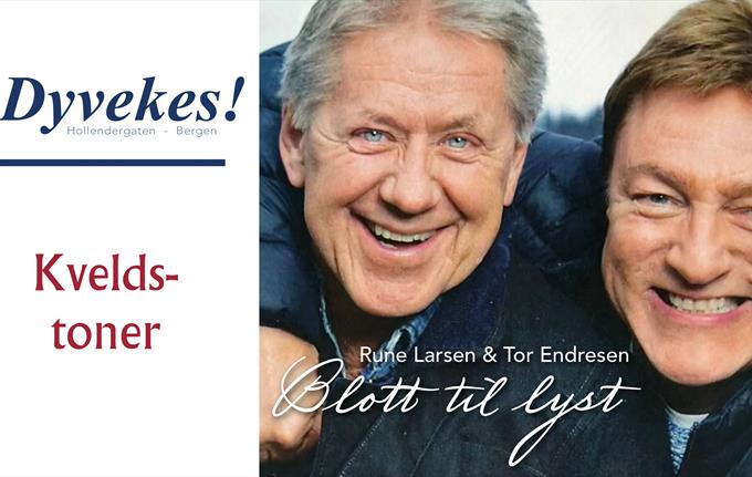 Kveldstoner: Rune Larsen & Tor Endresen - Blott til lyst