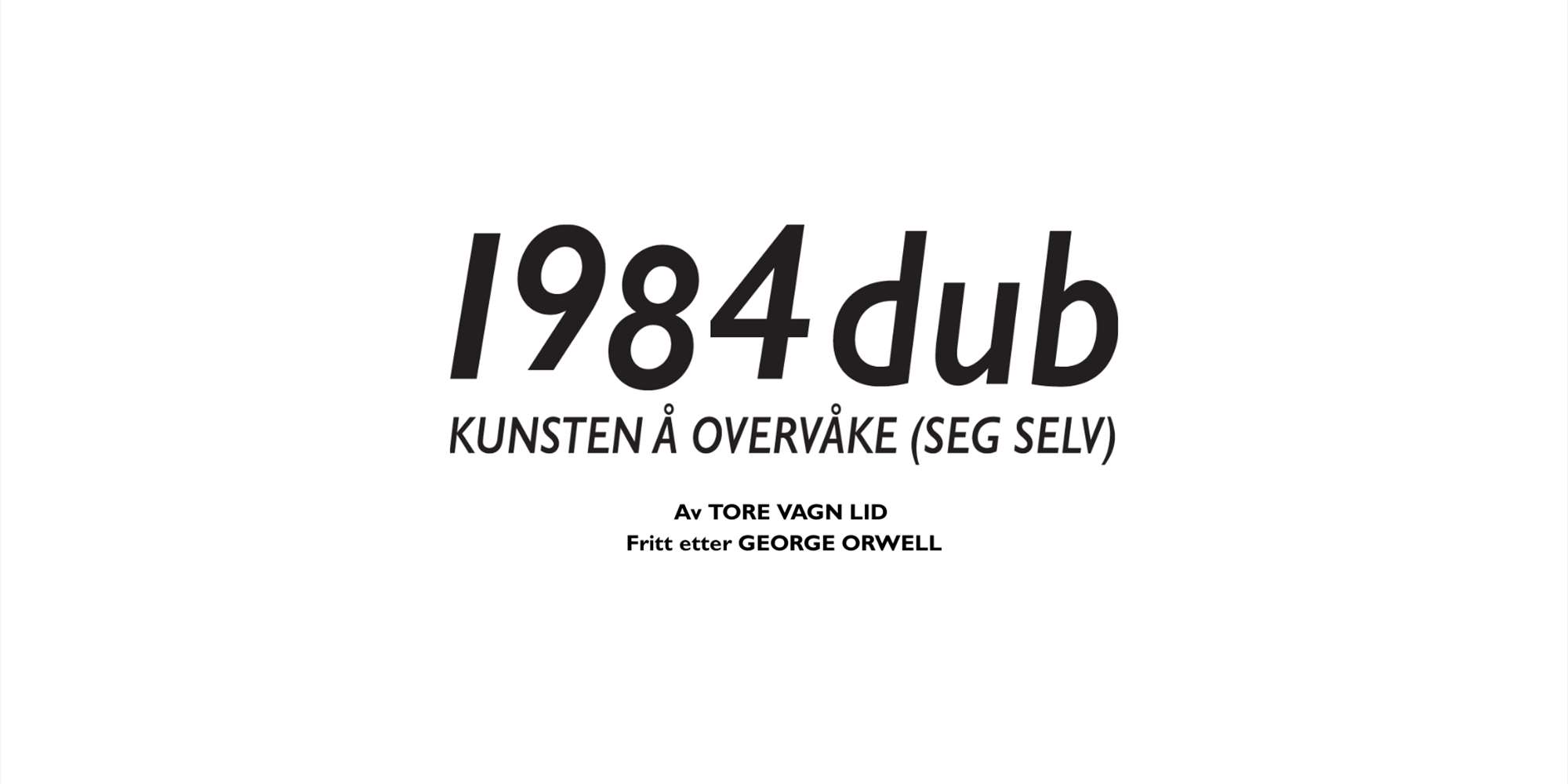 Riksteatret: 1984 dub Riksteatret: 1984 dub