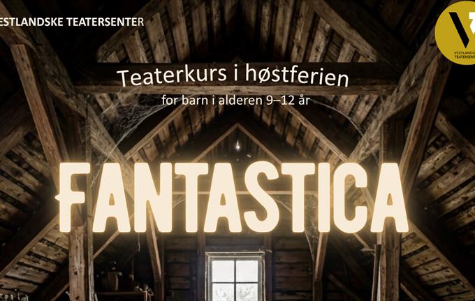 Teaterkurs i høstferien: Fantastica