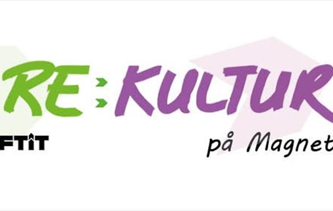 RE:KULTUR - sirkulær helg på Magneten