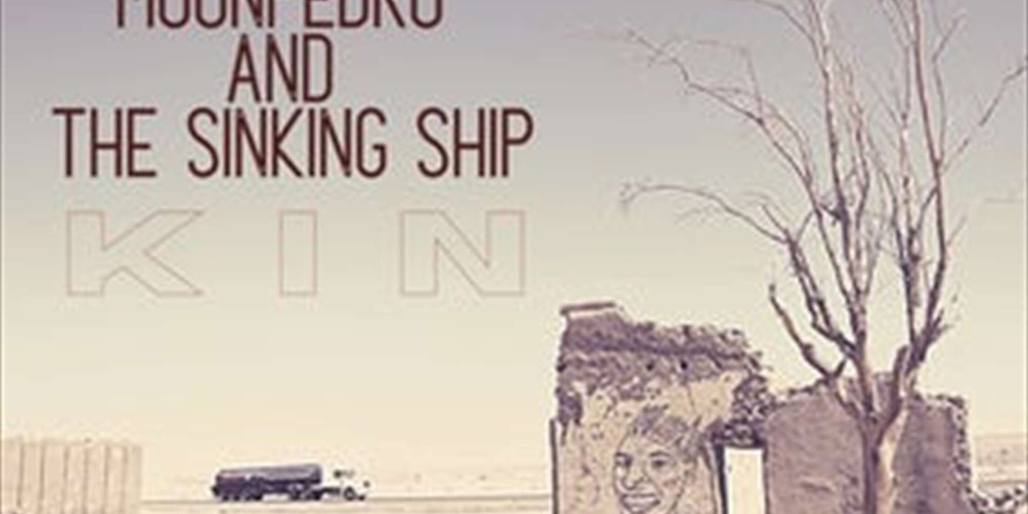 Moonpedro and The Sinking Ship - KIN
