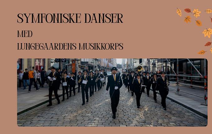 Symfoniske danser med Lungegaardens musikkorps
