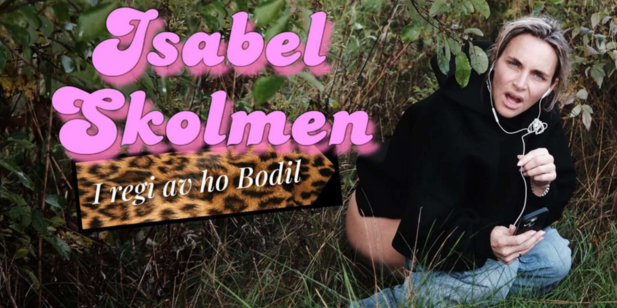 ISABEL SKOLMEN, I REGI AV HO BODIL ISABEL SKOLMEN, I REGI AV HO BODIL