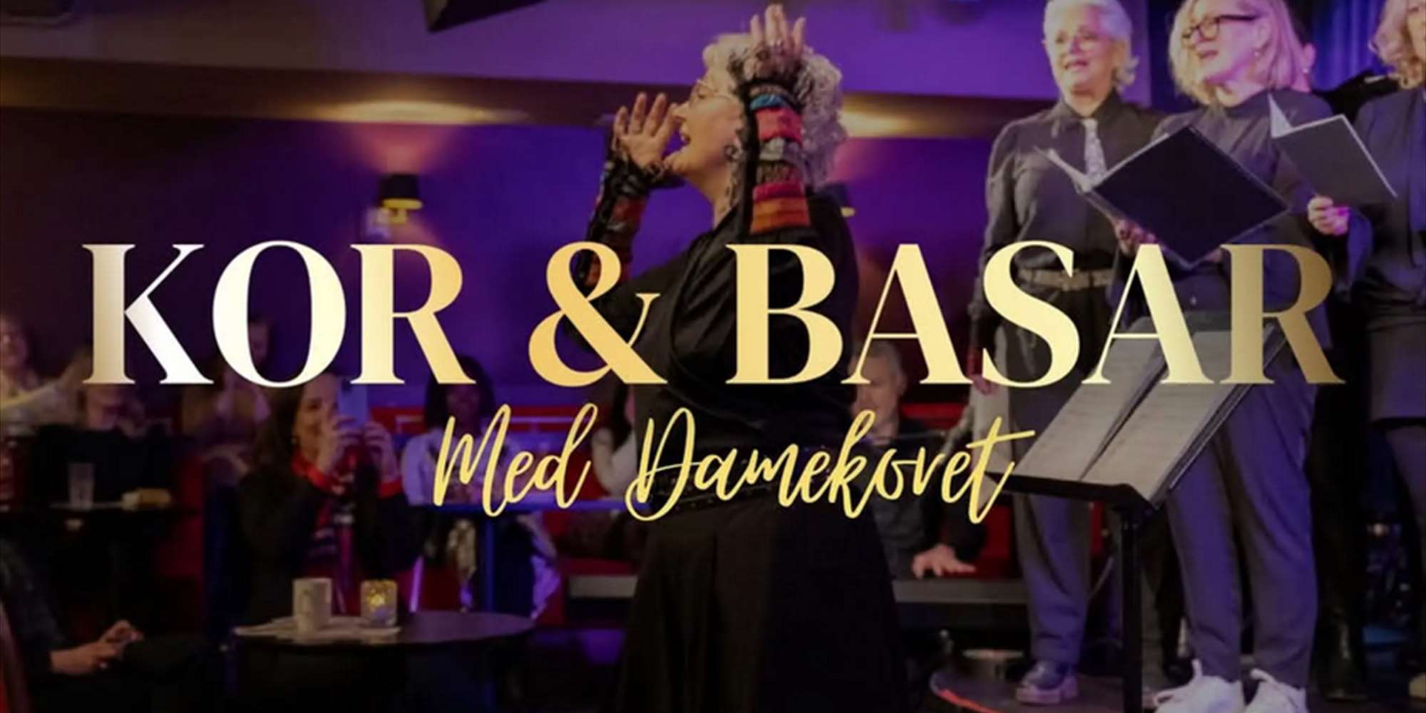 Kor og Basar med Damekoret Kor og Basar med Damekoret