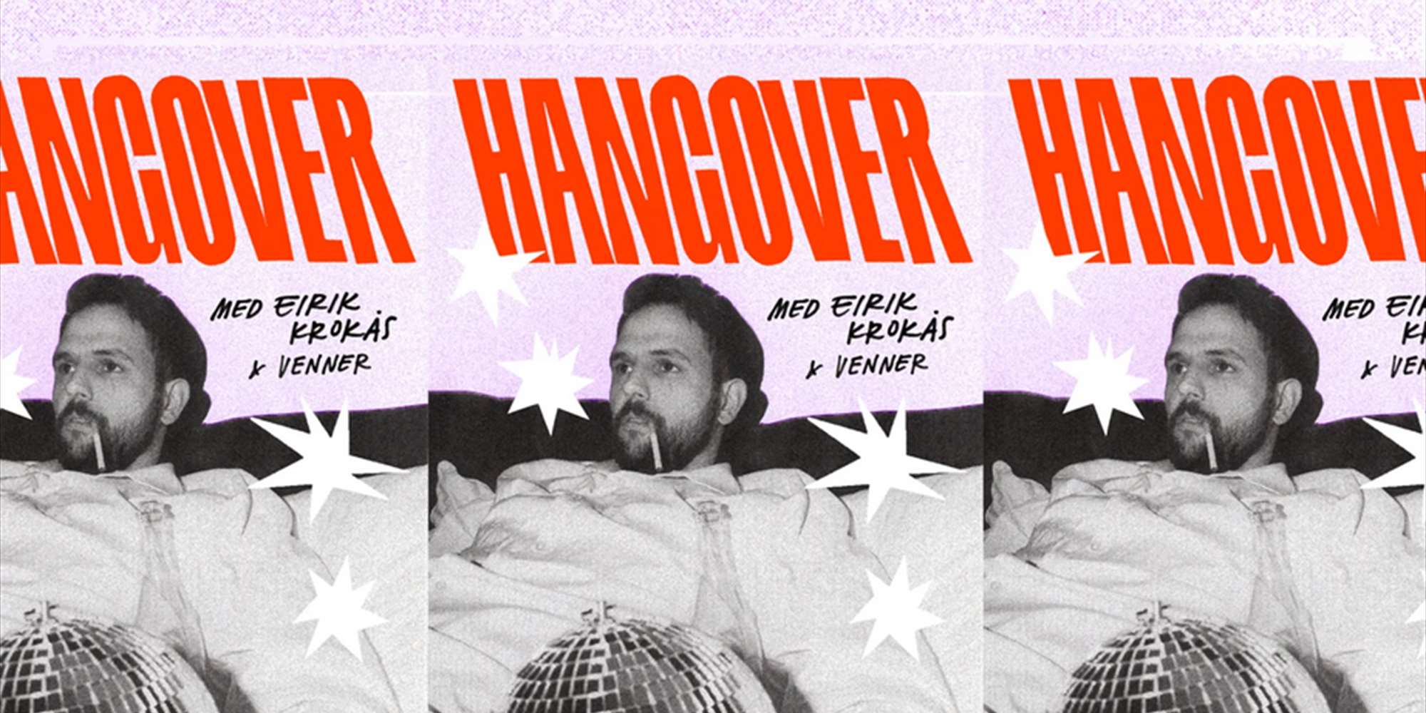 Hangover med Eirik Krokås & venner Hangover med Eirik Krokås & venner