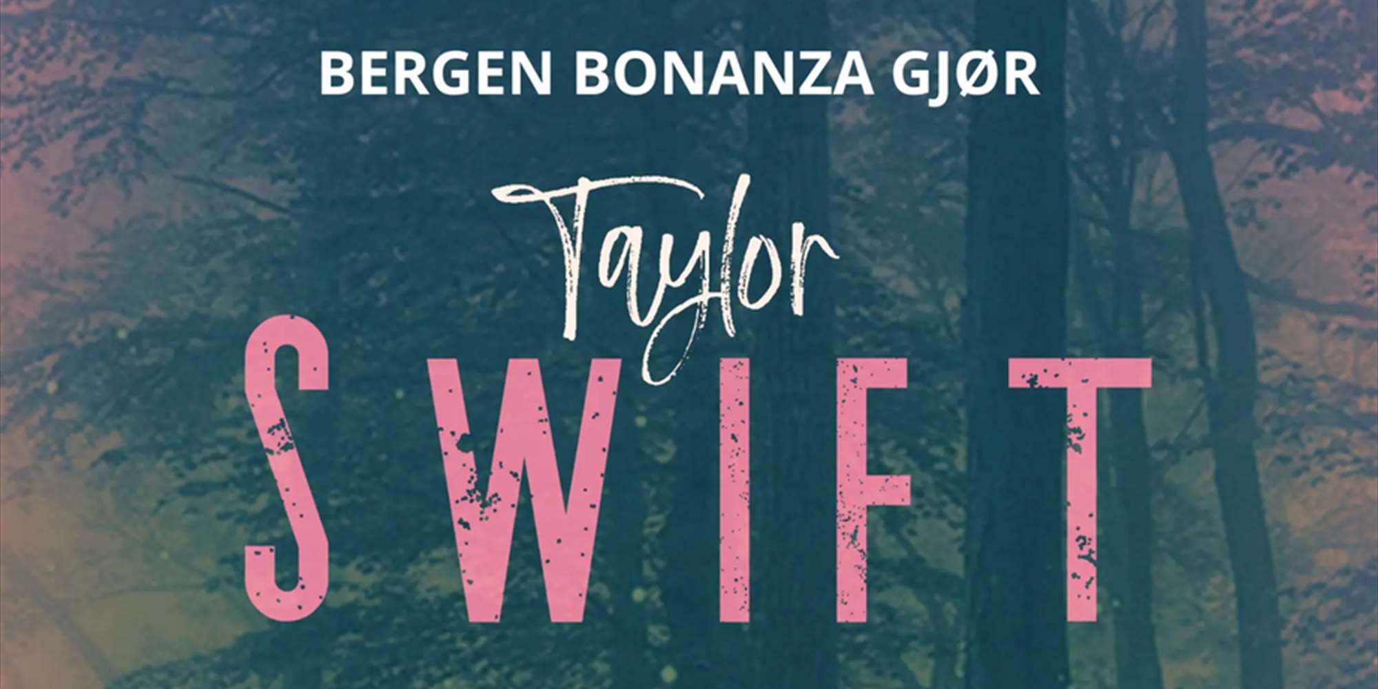 Bergen Bonanza gjør TAYLOR SWIFT Bergen Bonanza gjør TAYLOR SWIFT