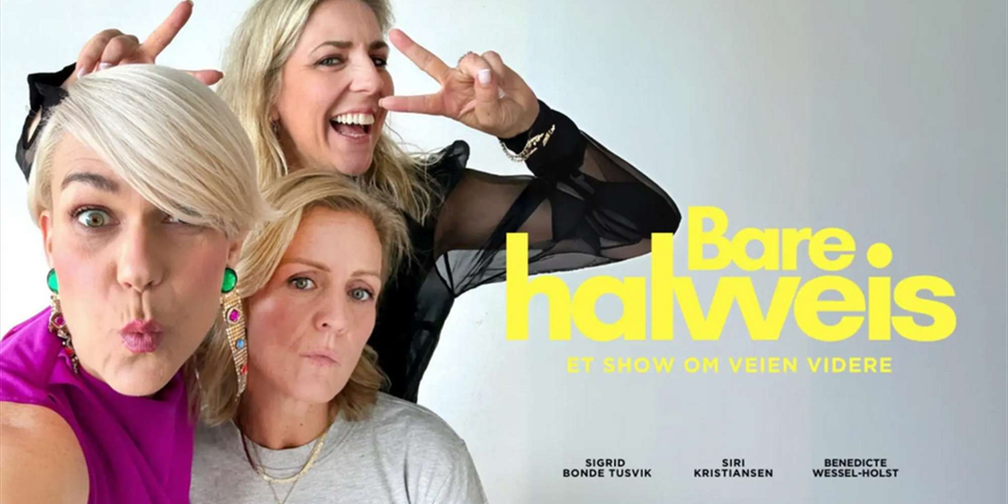 Bare Halvveis - et show om veien videre Bare Halvveis - et show om veien videre