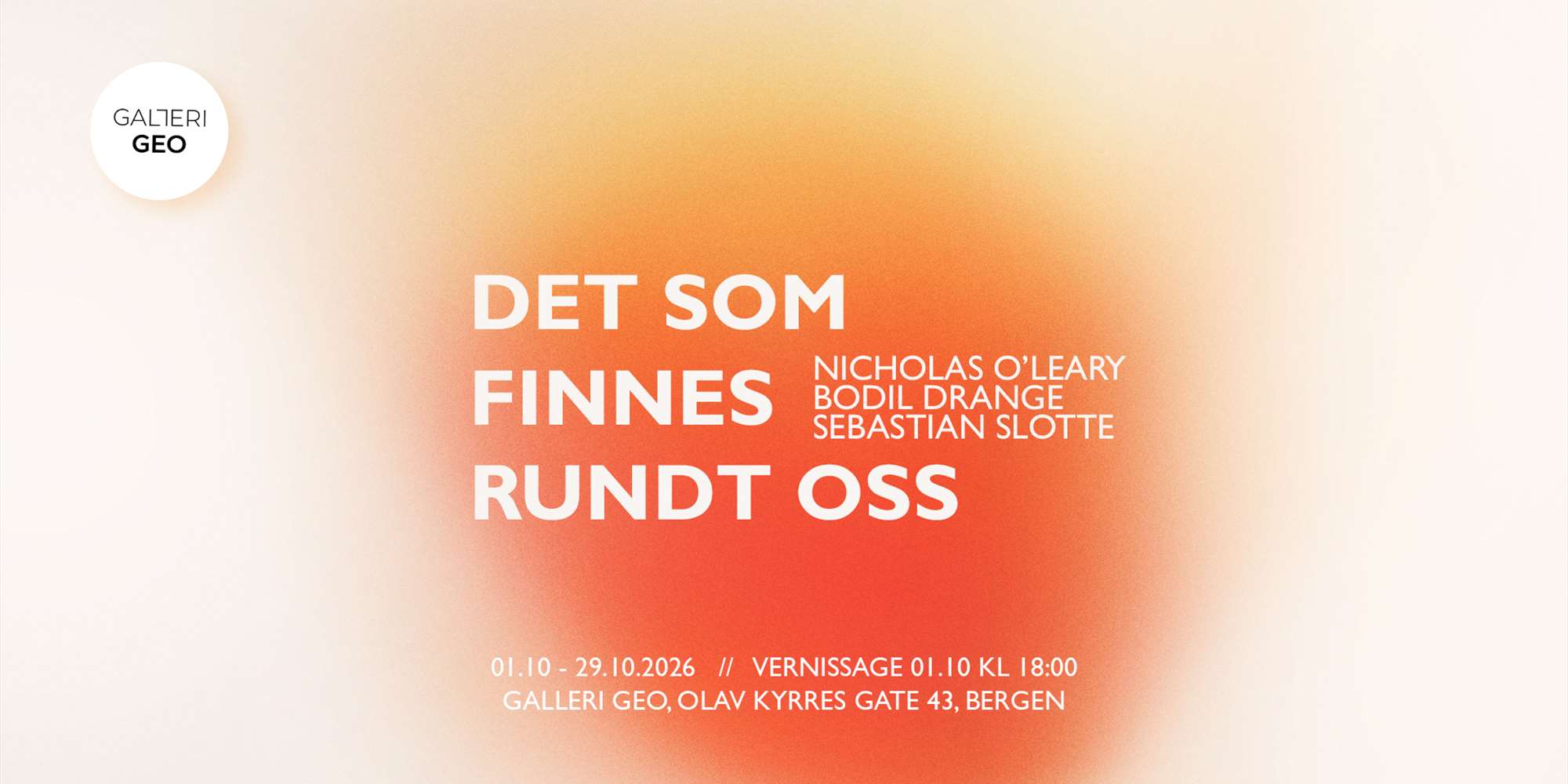 Utstillingsplakat for "Det Som Finnes Rundt Oss" Utstillingsplakat for "Det Som Finnes Rundt Oss"